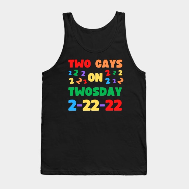 TWO GAYS ON TWOSDAY 2-22-22 FEBRUARY 22ND MATCHING OUTFIT FOR COUPLES Tank Top by apparel.tolove@gmail.com